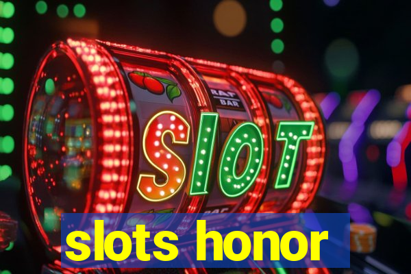 slots honor